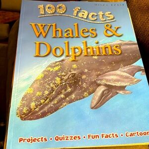 100 facts Whales & Dolphins by Miles Kelly